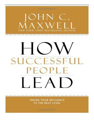 eBook How Successful People Lead Taking Your Influence to the Next Level Free books