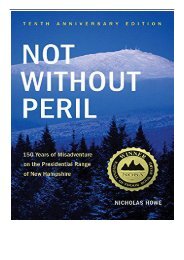 eBook Not Without Peril 150 Years of Misadventure on the Presidential Range of New Hampshire Free online