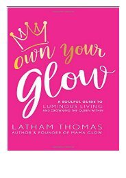 eBook Own Your Glow A Soulful Guide to Luminous Living and Crowning the Queen Within Free eBook