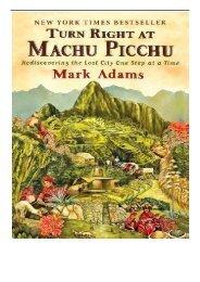 eBook Turn Right At Machu Picchu  Rediscovering the Lost City One Step at a Time Free online