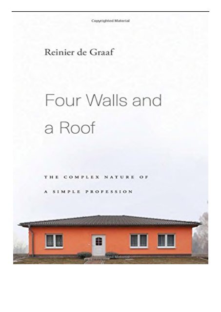 PDF Download Four Walls and a Roof The Complex Nature of a Simple Profession Free online