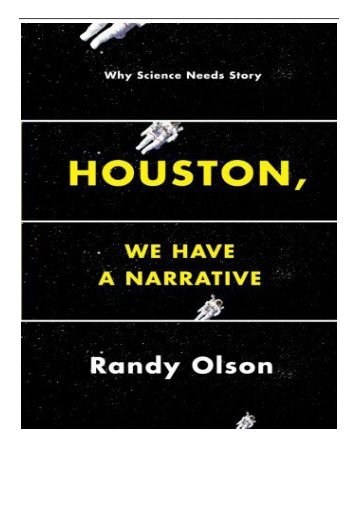 PDF Download Houston We Have a Narrative Why Science Needs Story Free eBook