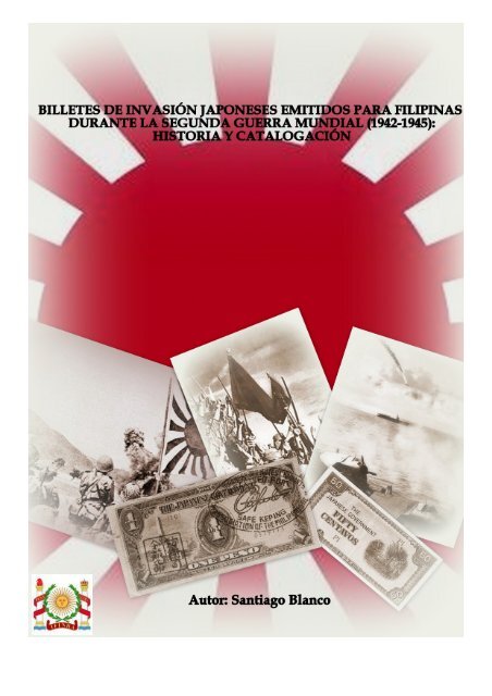 Catálogo Completo en PDF: Billetes de Invasión Japoneses emitidos para  Filipinas durante La Segunda Guerra Mundial (