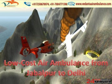 Low-Cost Air Ambulance from Jabalpur to Delhi