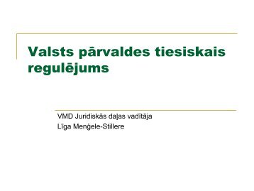 Valsts pārvaldes tiesiskais regulējums - LLU - Meža fakultāte