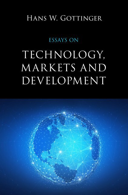 Hans W Gottinger Essays On Technology Markets And Development