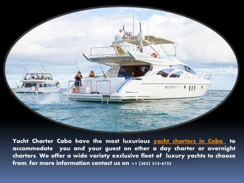 Make your Vacation more Exciting and Luxurious with Yacht Charter Cabo