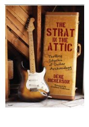 PDF Download The Strat in the Attic Thrilling Stories of Guitar Archaeology Free books
