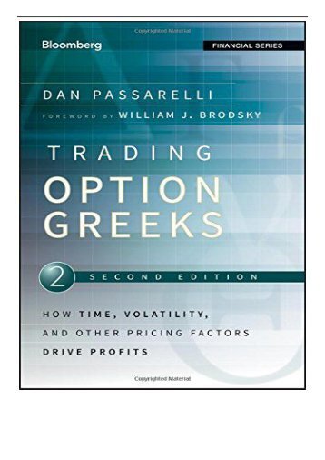 PDF Download Trading Options Greeks How Time Volatility and Other Pricing Factors Drive Profits Bloomberg