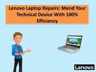 Lenovo Laptop Repairs: Mend Your Technical Device With 100 
