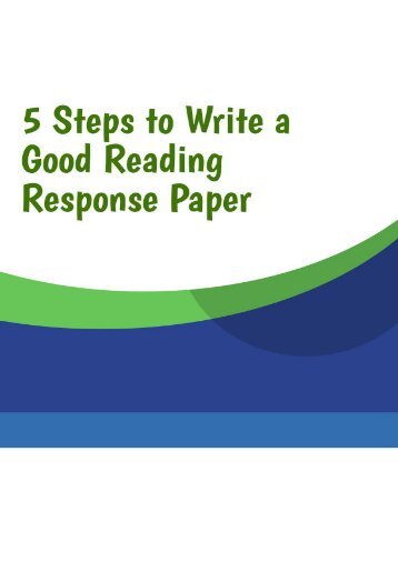 5 Steps to Write a Good Reading Response Paper