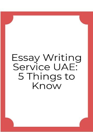 Essay Writing Service UAE: 5 Things to Know