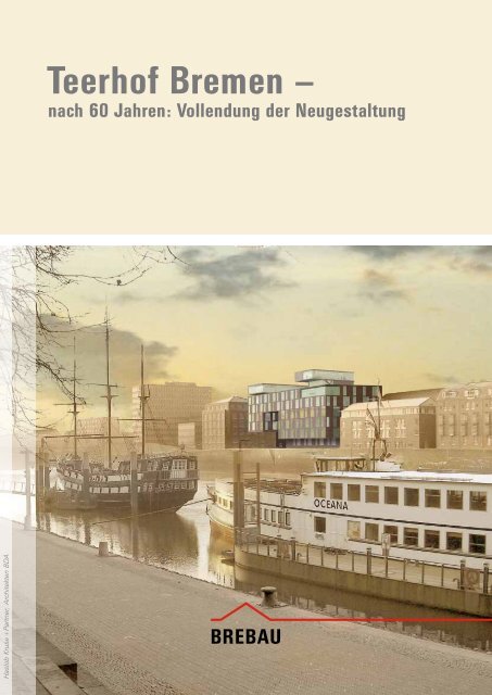 Teerhof Bremen – nach 60 Jahren: Vollendung der ... - Brebau