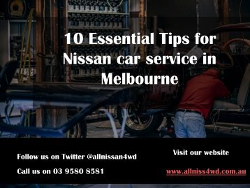 10 Essential Tips for Nissan car service in Melbourne