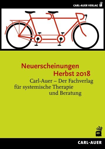 Neuerscheinungen Herbst 2018 – Carl-Auer, der Fachverlag für systemische Therapie und Beratung