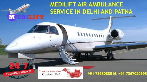 Avail Medilift Air Ambulance Service in Delhi and Patna with Reasonable Cost