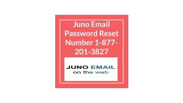Juno Email Password Reset Number 1-877-201-3827 | Recovery Not Working