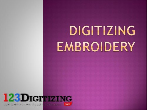 Digitizing Embroidery- Get Quality Embroidery Work