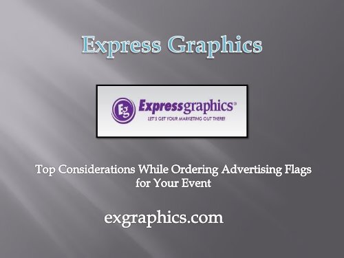 Top Considerations While Ordering Advertising Flags for Your Event