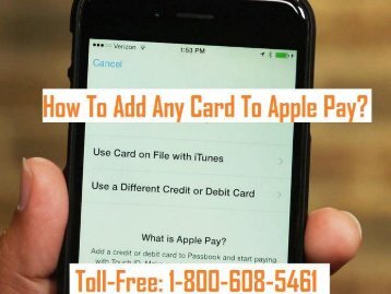 1-800-608-5461 How To Add Any Card To Apple Pay? 