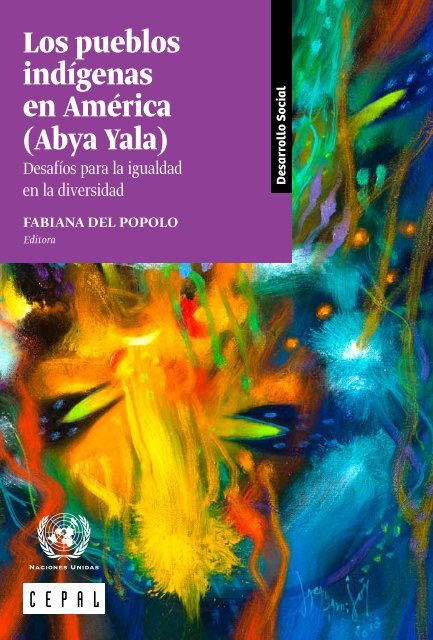 Los pueblos indígenas en América (Abya Yala): desafíos para la igualdad en la diversidad