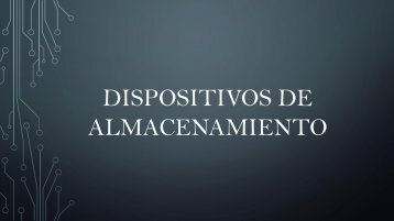 Dispositivos de almacenamiento informatica 1,