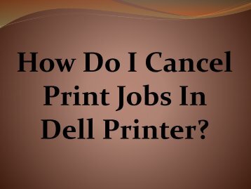 Easy Steps To Cancel Print Jobs In Dell Printer