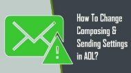 1-800-488-5392 Change Composing & Sending Settings in AOL