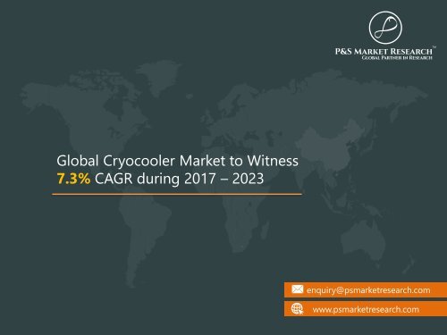 Cryocooler Market Opportunities, Size, Share, Trends, Revenue, Growth and Demand by 2023