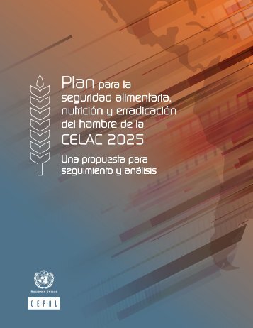 Plan para la seguridad alimentaria, nutrición y erradicación del hambre de la CELAC 2025: una propuesta para seguimiento y análisis