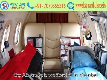 Receive Sky Air Ambulance Service with Top-Class Medical Facility in Mumbai
