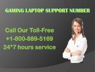 Gaming laptop support number +1-800-889-5169