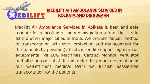 Medilift air ambulance services in Kolkata and Dibrugarh