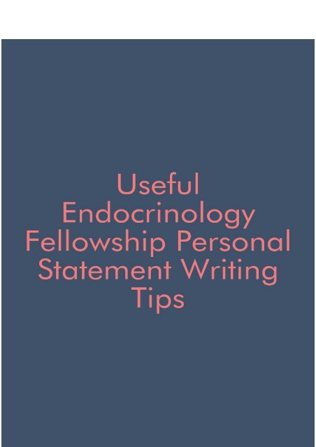 Useful Endocrinology Fellowship Personal Statement Writing Tips