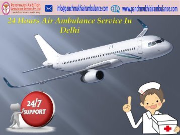 Well-known and safe air ambulance service in Delhi with ICU