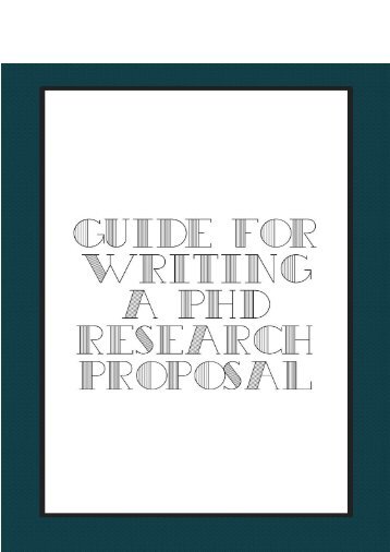 Guide For Writing a PhD Research Proposal