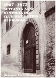 1907 - 1977: Settanta anni di storia del Club Ricreativo di Pignolo