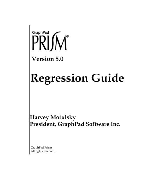 Prism 5 Regression Guide. - GraphPad Software