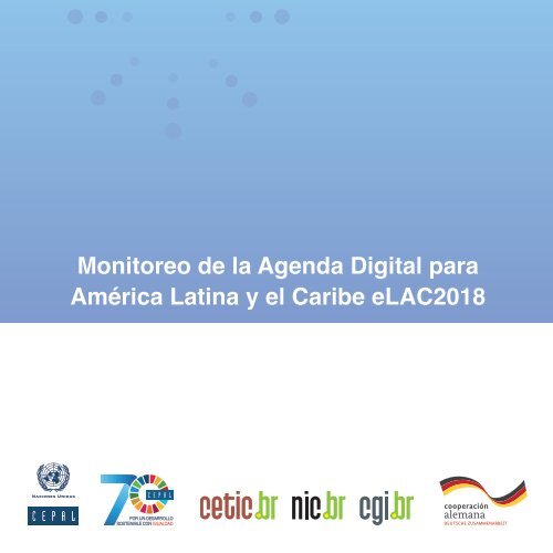 Monitoreo de la Agenda Digital para América Latina y el Caribe eLAC2018