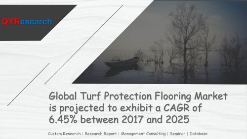 Global Turf Protection Flooring Market is projected to exhibit a CAGR of 6.45