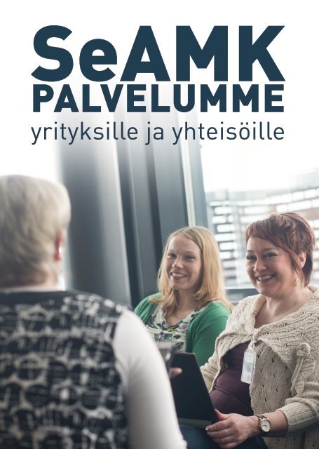 SeAMK palvelumme yrityksille ja yhteisöille 2018