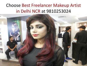 Choose Best Freelancer Makeup Artist in Delhi NCR