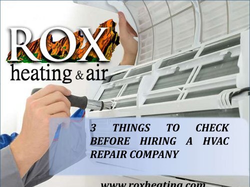 3 Things to Check before Hiring a HVAC Repair Company