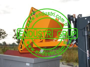 endustri grup devrilebilir forklift konteyneri kovasi kasasi imalati