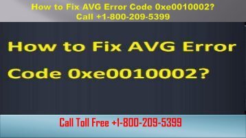  How to Fix AVG Error Code 0xe0010002? +1-800-209-5399