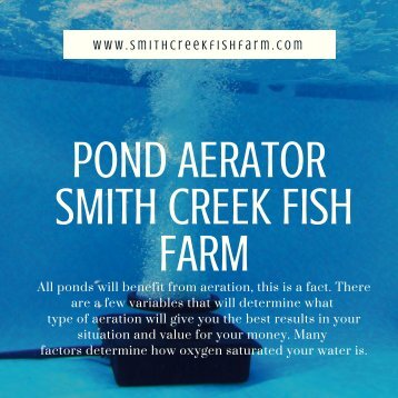 Aeration equipment -Smith CReek Fish Farm