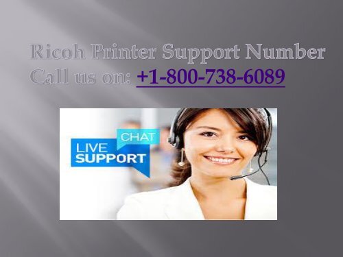 +1-800-738-6089  Ricoh Printer Support Number