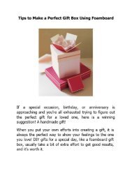 Tips to Make a Perfect Gift Box Using Foamboard