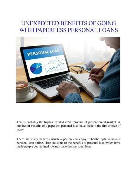UNEXPECTED BENEFITS OF GOING WITH PAPERLESS PERSONAL LOANS