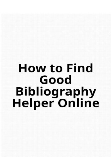 How to Find Good Bibliography Helper Online